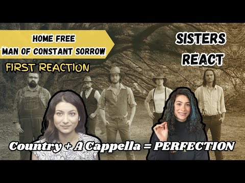 First Time Hearing Home Free: Man of Constant Sorrow || Sisters React