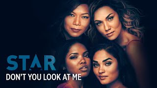 Don&#39;t You Look At Me (Full Song) | Season 3 | STAR