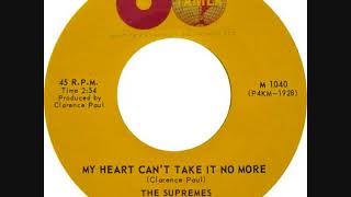 MY HEART CAN'T TAKE IT NO MORE-THE SUPREMES