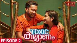 Toxic Kalyanam | Romantic Malayalam Web Series Second Episode | Thamashapeedika | Khelraja