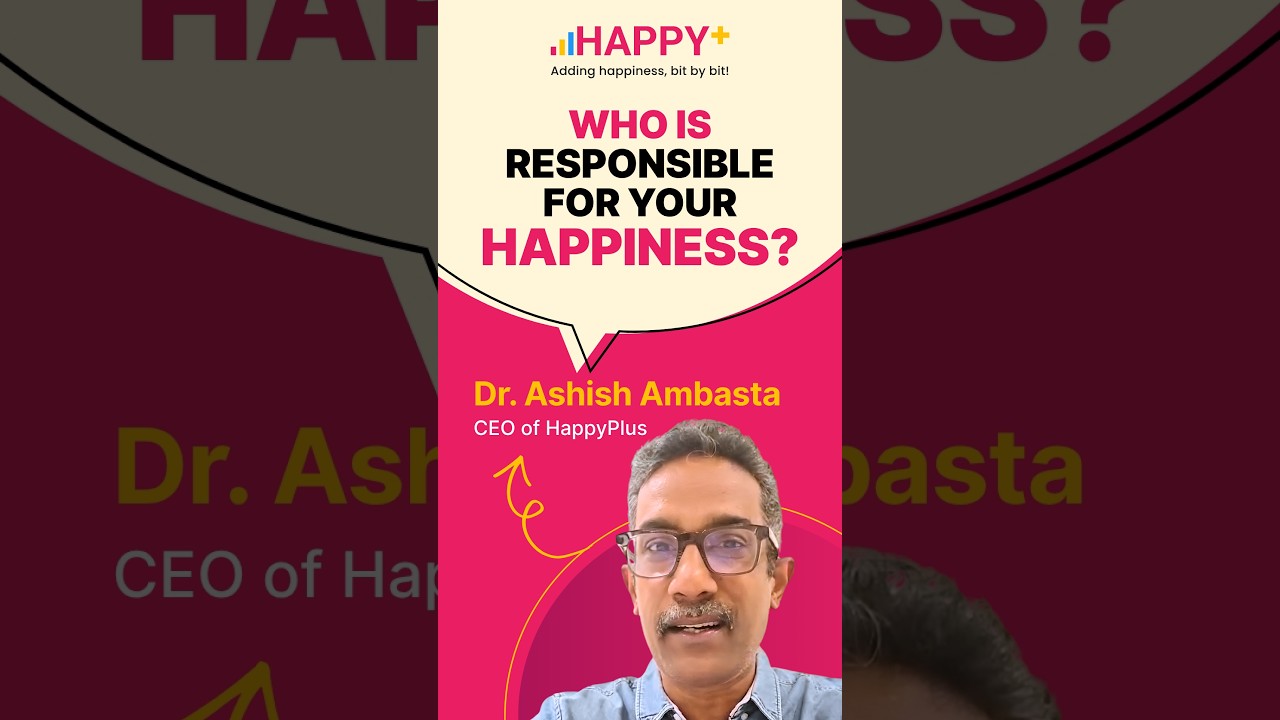 Who Is Responsible for Your Happiness?