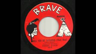 Bobby Sisco - Will You Be Satisfied (That Way)