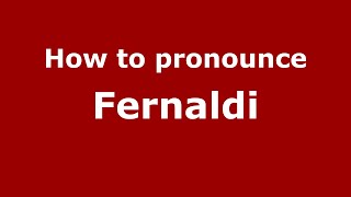 How to pronounce Fernaldi