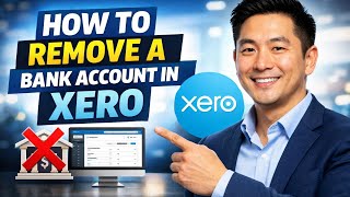 How to REMOVE a BANK ACCOUNT in Xero (Step by Step)