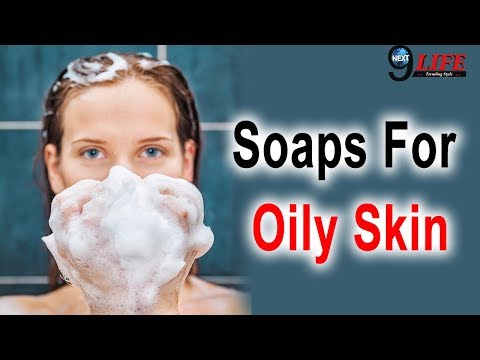 Best soaps for oily skin
