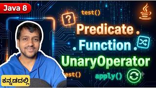 Predicate, Function & UnaryOperator in Java 8 | Kannada Explained Simply | #6