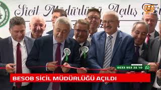 BESOB SİCİL MÜDÜRLÜĞÜ AÇILDI