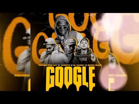 GOOGLE - Payaso x Ley ❌ Yandito (Audio Oficial)  feat El Nassy ❌ Iroso Umbo