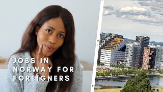 How to land a job in Norway as foreigner | Work culture secrets and Top In-demand Jobs 2021