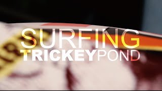 Surfing Trickey Pond