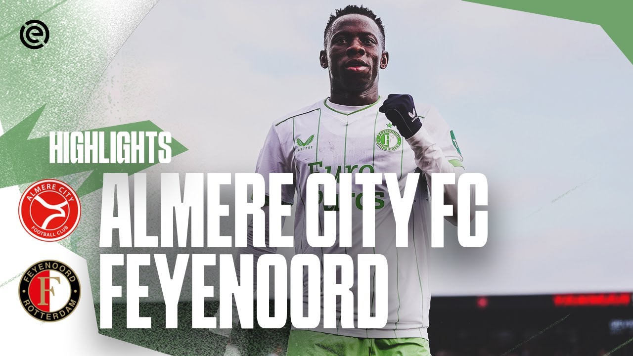 Almere City vs Feyenoord highlights