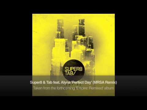 Super8 & Tab feat. Alyna - Perfect Day (MRSA Remix)