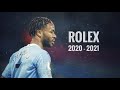 Raheem Sterling • Rolex • Crazy Skills & Goal 2021 | 4K