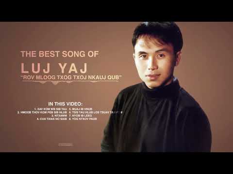 The best song of Luj Yaj - Rov mloog txog zaj nkauj qub | Hmong song Chill