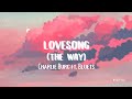 Charlie Burg - Lovesong (The Way) (Lyrics) ft. Bluets