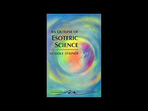 Outline of Esoteric Science By Rudolf Steiner (part 2)