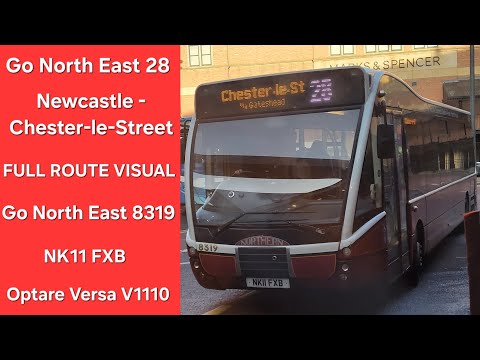 FULL ROUTE VISUAL: Go North East 28 | Newcastle - Chester-le-Street | 8319 - NK11 FXB