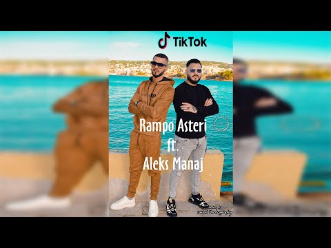 Rampo Asteri ft. Aleks Manaj - Tik Tok