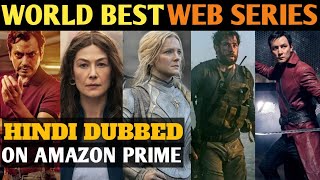 Top 10 Hindi Dubbed WEB SERIES On Amazon Prime Video || Best Web Series In Hindi ||