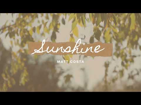 Sunshine | Matt Costa