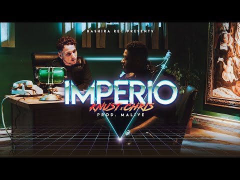 Knust & Chris - Império | prod. Malive