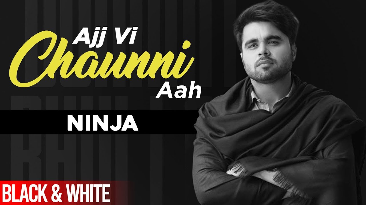 Ajj Vi Chaunni Aah lyrics Ninja ft Himanshi Khurana
