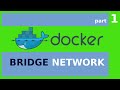 The Docker Bridge Network - Docker networks part 1