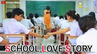 SCHOOL LOVE STORY  GAL KARKE  NEW LOVE STORY  ARMA