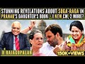 R Rajagopalan • Stunning revelations about SoGa-RaGa in Pranab's daughter's book • 1 new CM, 2 more?