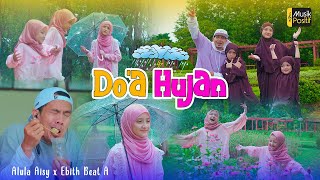 Download lagu Alula Aisy X Ebith Beat A - Do'a Hujan mp3