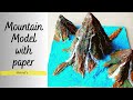 3D Mountain Model Using Paper/Mountain Model School Project/Paper Mountain/DIY Mountain Diorama