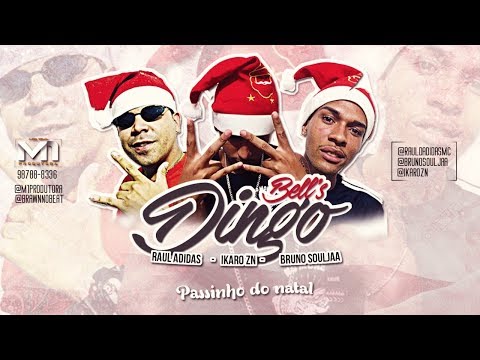 RAUL DA ADIDAS, BRUNO SOULJAA E IKARO ZN - DINGOLBELL (NATAL)
