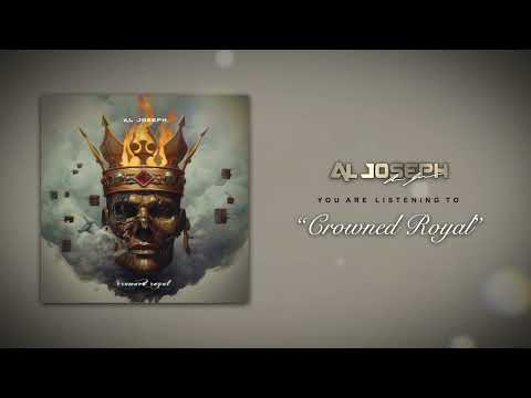 Al Joseph  - Crowned Royal | New Single (Audio)