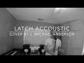 Latch Acoustic - Disclosure feat. Sam Smith (J ...