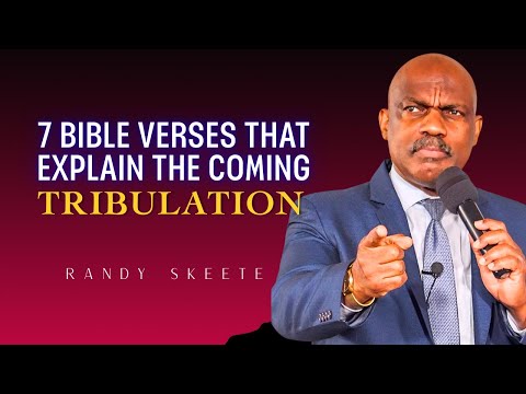 Randy Skeete Sermons – What The Bible Says About The End-Times: 7 Key Verses