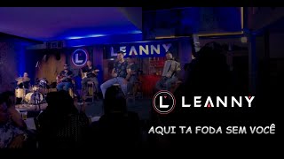Leanny - Aqui ta Foda Sem Voc ( DVD Ao Vivo em Goinia)