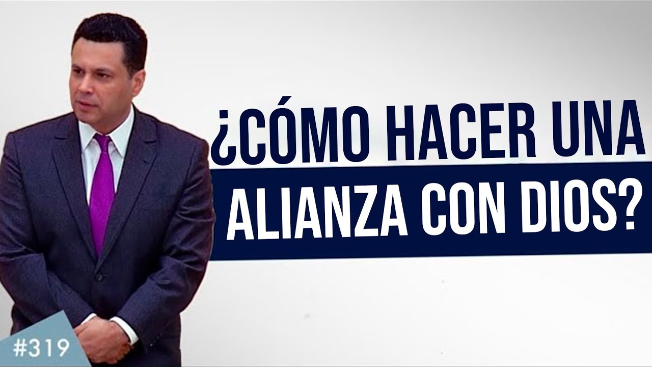 ¿Qué hacer para tener una ALIANZA CON DIOS?