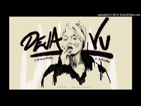 Adrian Koslov x Lamotta - Deja vu (Prod.RedCloud)