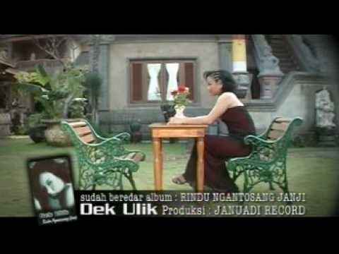 Dek Ulik - Rindu Ngantosang Janji