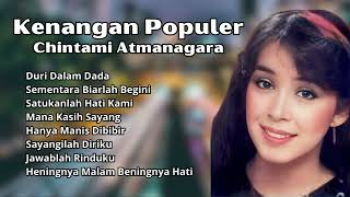 Download lagu Chintami Atmanagara Kenangan Populer | Kumpulan Lagu Lawas 80an Terbaik mp3