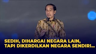 Jokowi Sedih: Kita Semakin Dihormati Negara lain T