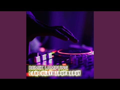 CAK CULAY NABUY NABUY