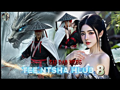 Nraug Yaj Yuam Thiab Nkauj Hnub Ci Part #8 ( Zaj Dab Neeg Tee Ntshav Hlub)