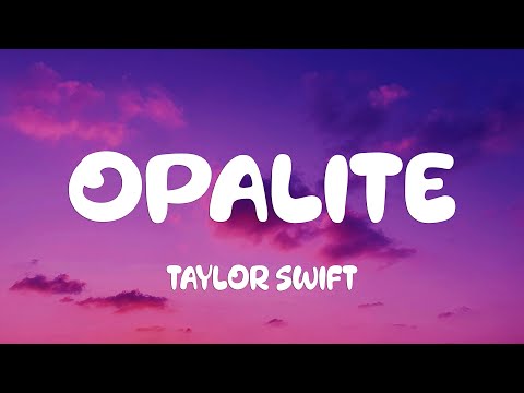Taylor Swift - Opalite (Lyrics)