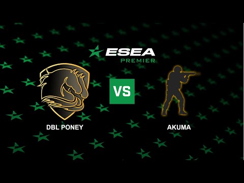 DBL Poney VS Akuma | Esea Premier