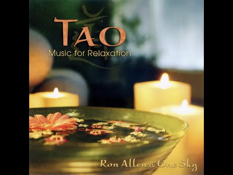 Tao (Music For Relaxation) - Ron Allen & One Sky [Full Album]