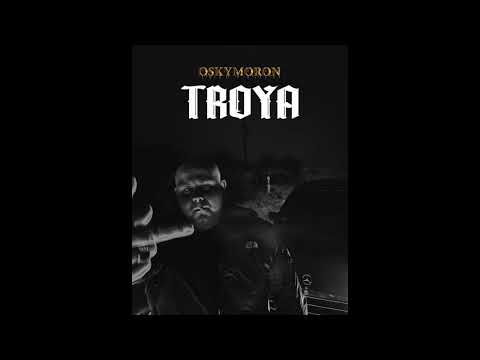 Oskymoron - TROYA