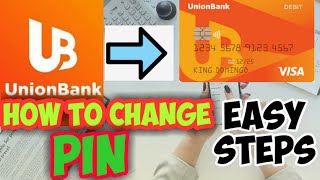 HOW TO CHANGE PIN | UNION BANK| STEP BY STEP GUIDE 2021