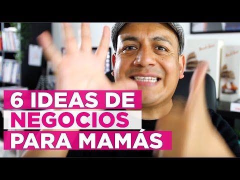 , title : '6 Ideas de Negocios para Mamás'