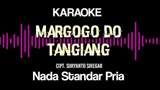 Download lagu Margogo do tangiang karaoke | Nada standar pria |Cipt.Suryanto Siregar | Karaoke margogo do tangiang mp3